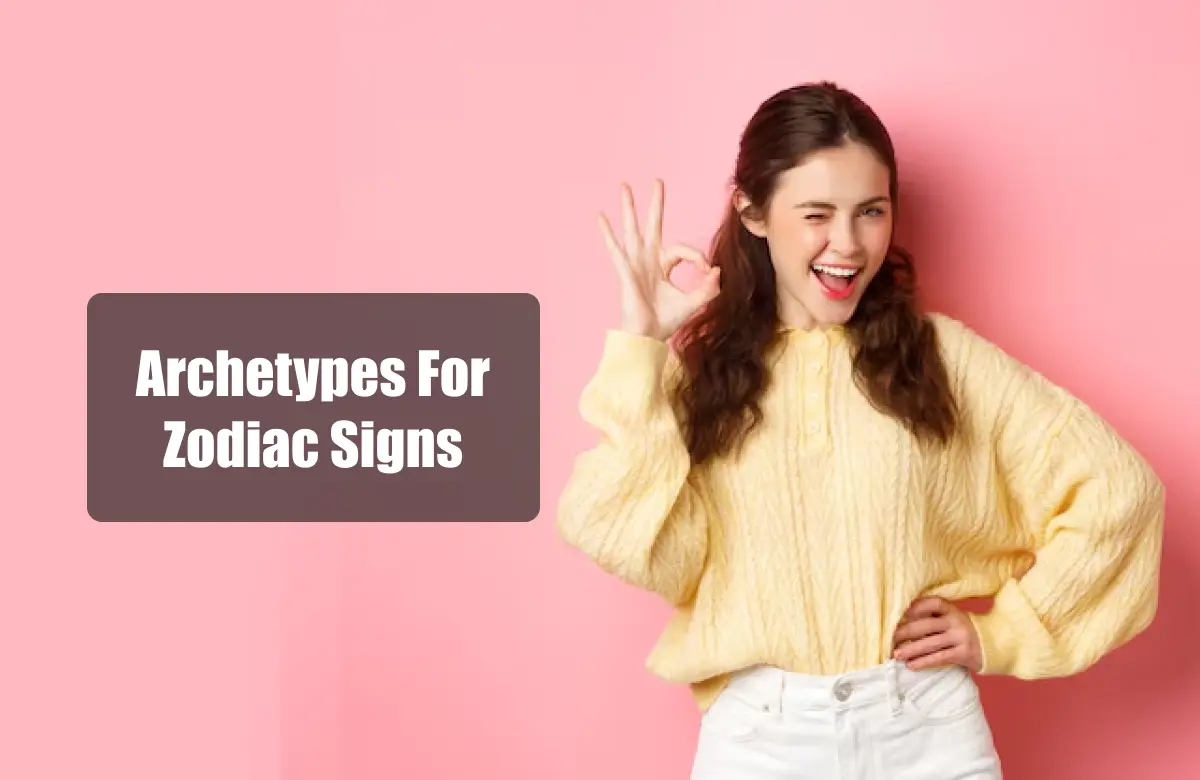 Archetypes For Zodiac Signs